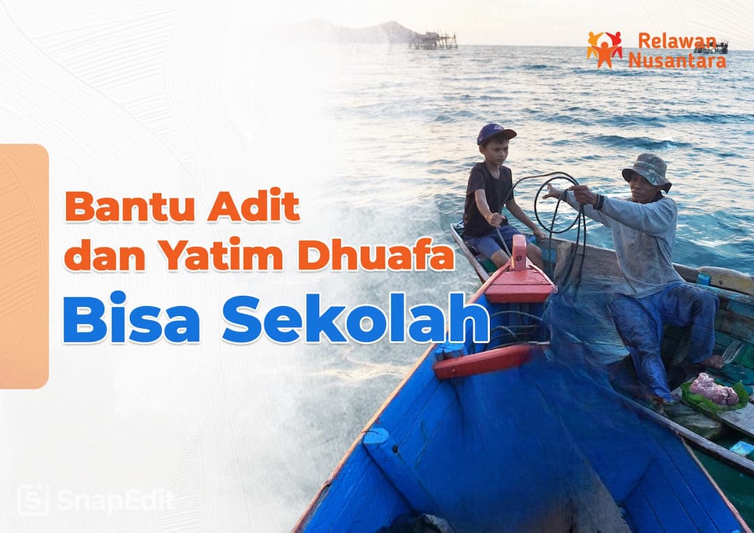 Bantu Adit dan Yatim Dhuafa Bisa Sekolah