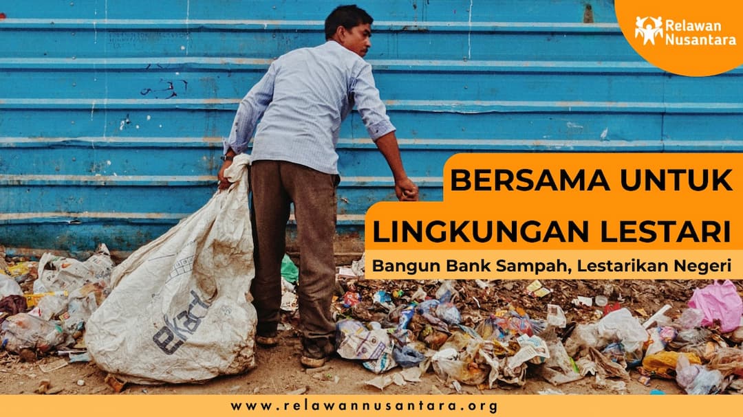 Bantu Bangun Bank Sampah Untuk Lingkungan Lestari