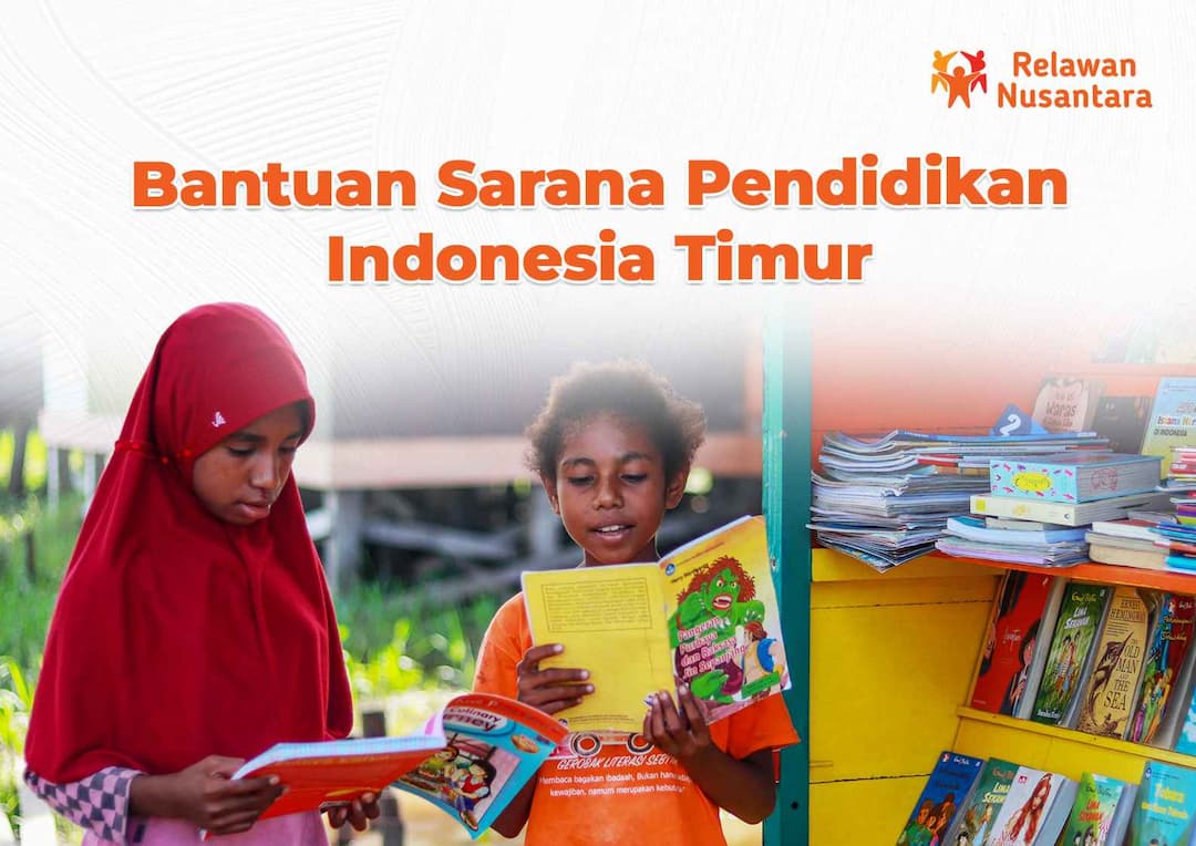 Sarana Pendidikan untuk Anak Indonesia Timur